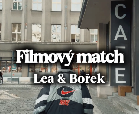 Bořek jde do kina Edison, nápis Filmový match: Lea a Bořek